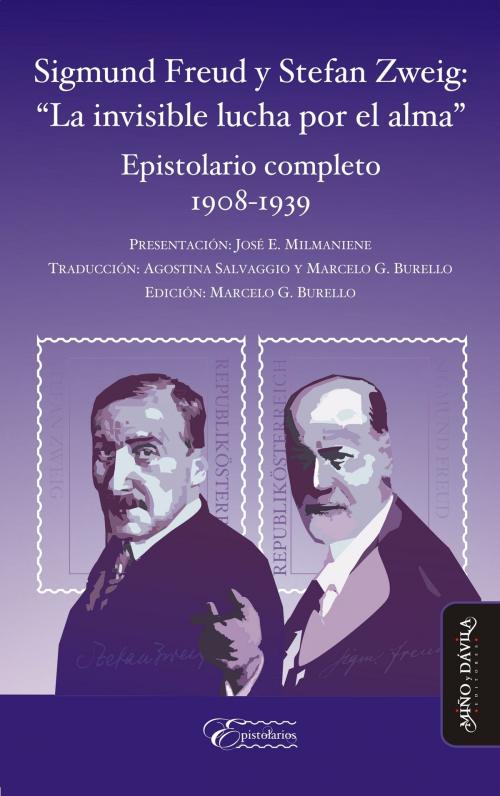 Cover of the book Sigmund Freud y Stefan Zweig: "La invisible lucha por el alma" by Sigmund Freud, Stefan Zweig, Marcelo Burello, Agostina Salvaggio, Miño y Dávila