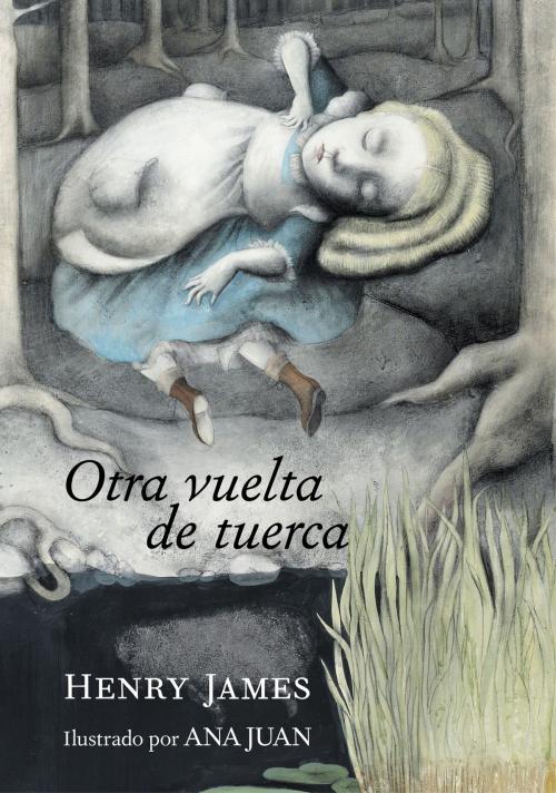 Cover of the book Otra vuelta de tuerca by Ana Juan, Henry James, Grupo Planeta