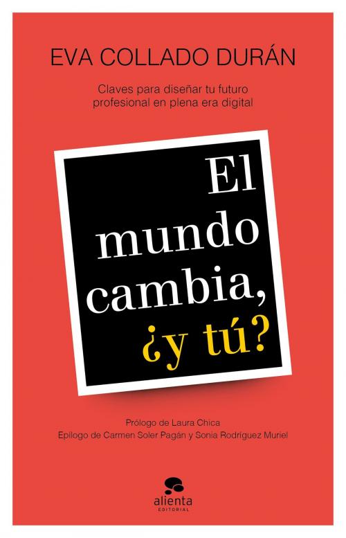 Cover of the book El mundo cambia, ¿y tú? by Eva Collado Durán, Grupo Planeta