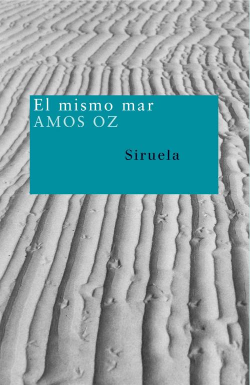 Cover of the book El mismo mar by Amos Oz, Siruela
