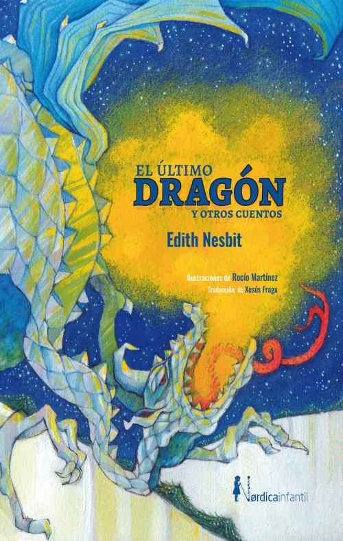 Cover of the book El último dragón y otros cuentos by Edith Nesbit, Nórdica Libros