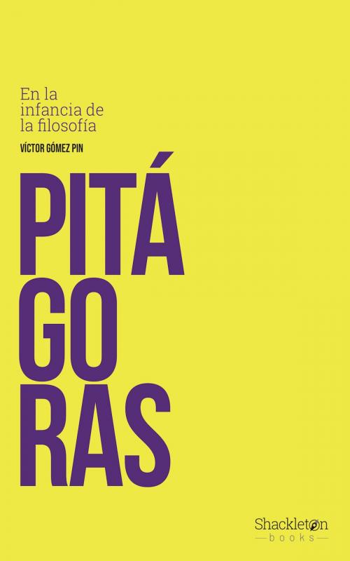 Cover of the book Pitágoras by Víctor Gómez Pin, Shackleton Books