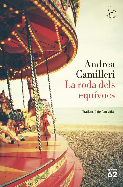 Cover of the book La roda dels equívocs by Andrea Camilleri, Grup 62