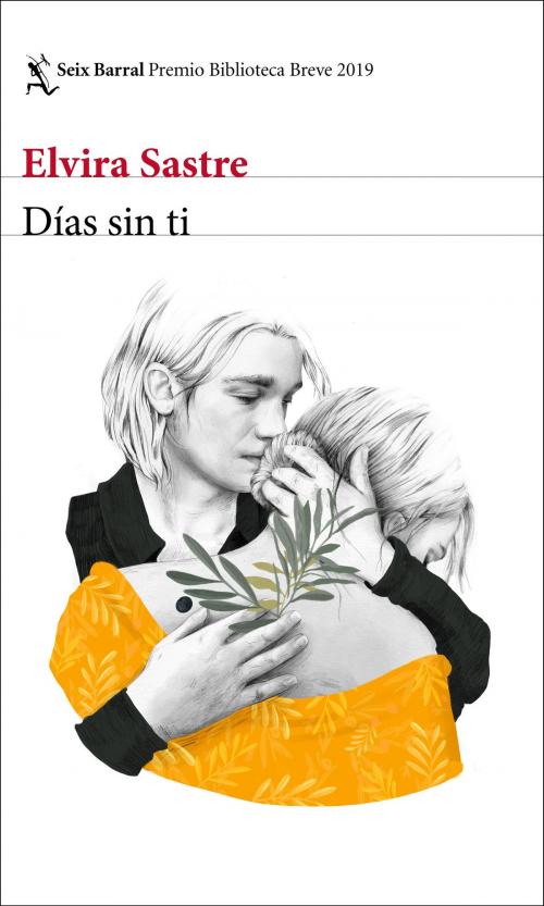 Cover of the book Días sin ti by Elvira Sastre, Grupo Planeta