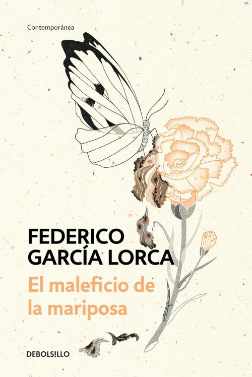 Cover of the book El maleficio de la mariposa by Federico García Lorca, Penguin Random House Grupo Editorial España
