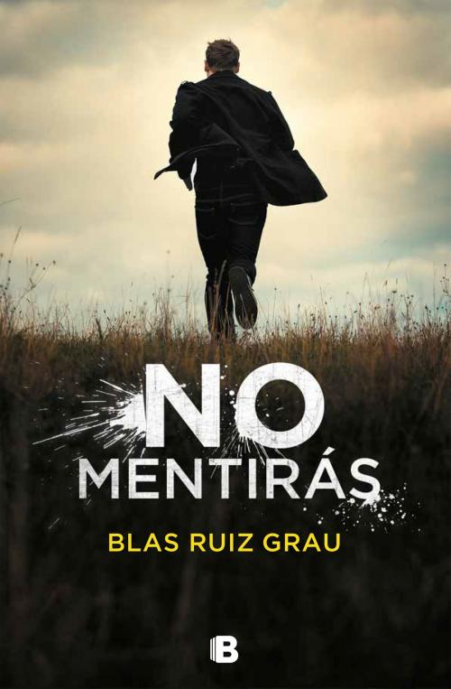 Cover of the book No mentirás by Blas Ruiz Grau, Penguin Random House Grupo Editorial España