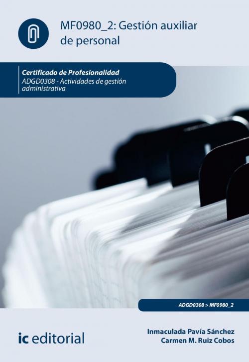 Cover of the book Gestión auxiliar de personal. ADGD0308 by Carmen Mª  Ruiz Cobos, Inmaculada  Pavía Sánchez, IC Editorial