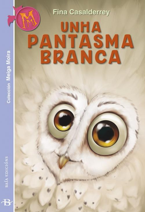 Cover of the book Unha pantasma branca by Fina Casalderrey, Baia edicions