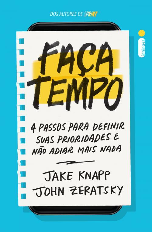 Cover of the book Faça Tempo by Jake Knapp, John Zeratsky, Intrínseca