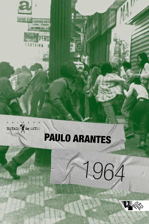 Cover of the book 1964 by Paulo Arantes, Boitempo Editorial
