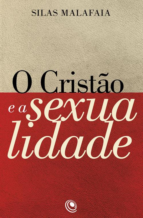 Cover of the book O cristão e a sexualidade by Silas Malafaia, Editora Central Gospel