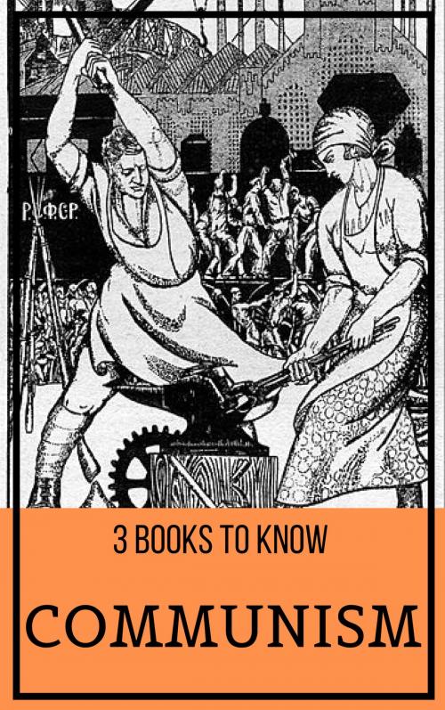 Cover of the book 3 books to know: Communism by Friedrich Engels, Karl Marx, Jean-Jacques Rousseau, Tacet Books