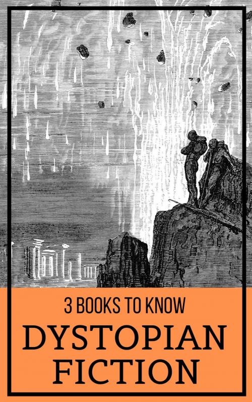 Cover of the book 3 books to know: Dystopian Fiction by Samuel Butler, Jack London, H. G. Wells, Tacet Books