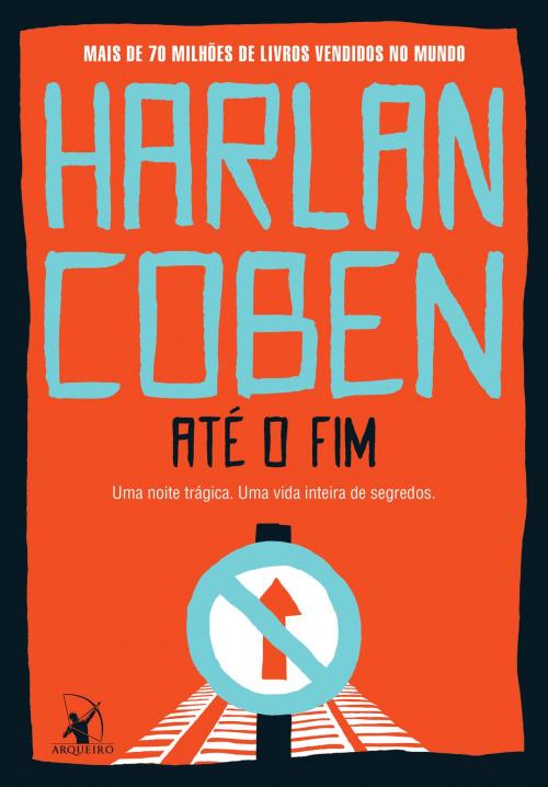 Cover of the book Até o fim by Harlan Coben, Arqueiro