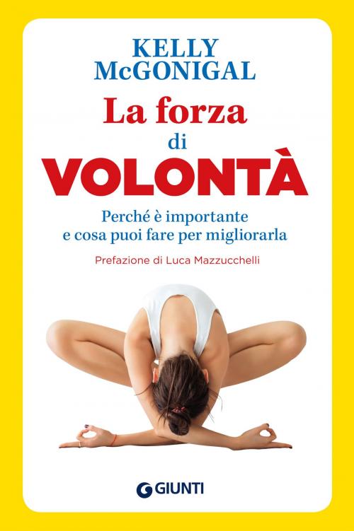 Cover of the book La forza di volontà by Kelly McGonigal, Giunti Psychometrics