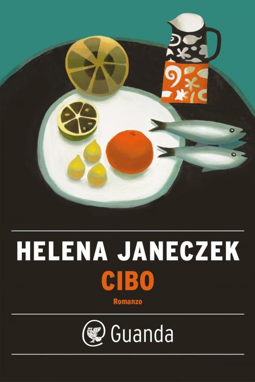 Cover of the book Cibo by Helena Janeczek, Guanda