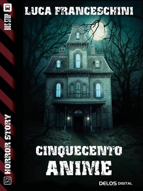 Cover of the book Cinquecento anime by Luca Franceschini, Delos Digital
