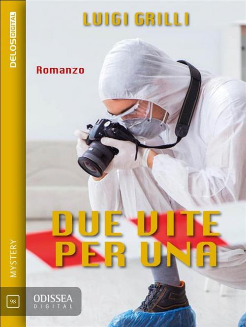 Cover of the book Due vite per una by Luigi Grilli, Delos Digital