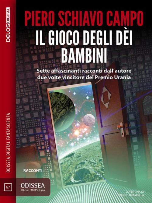 Cover of the book Il gioco degli dèi bambini by Piero Schiavo Campo, Delos Digital