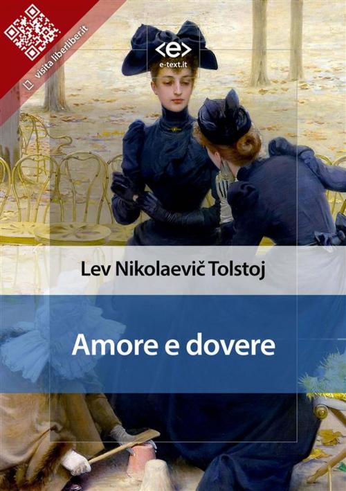 Cover of the book Amore e dovere by Lev Nikolaevič Tolstoj, E-text
