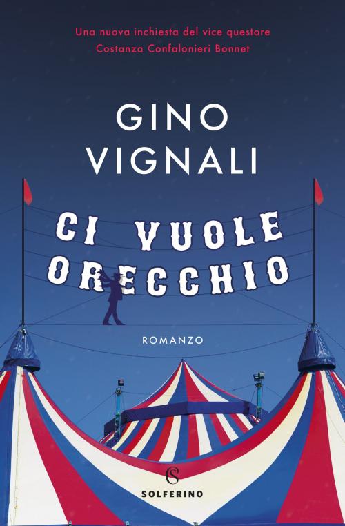 Cover of the book Ci vuole orecchio by Gino Vignali, Solferino