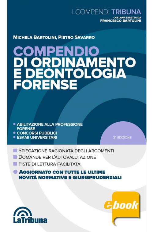Cover of the book Compendio di ordinamento e deontologia forense by Michela Bartolini, Pietro Savarro, Casa Editrice La Tribuna