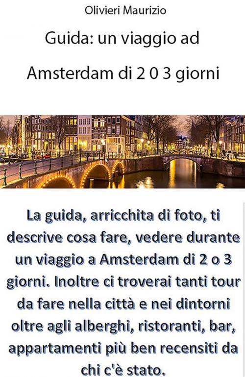 Cover of the book Guida Viaggio a Amsterdam di 2 o 3 giorni by Maurizio Olivieri, Youcanprint
