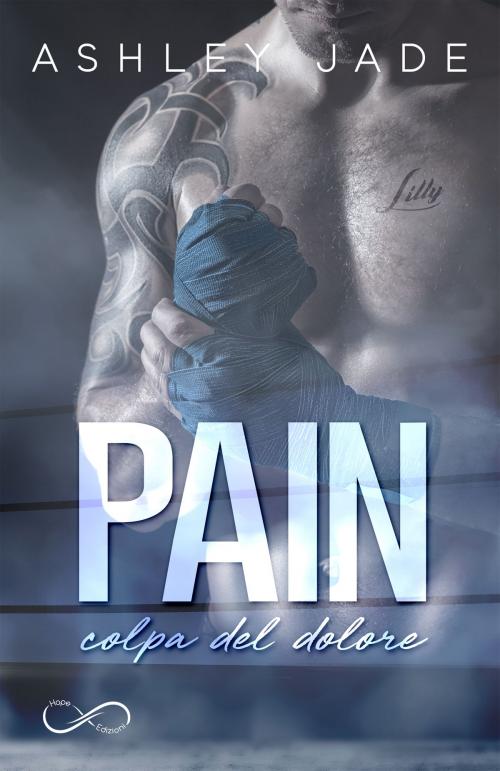 Cover of the book Pain by Ashley Jade, Hope Edizioni