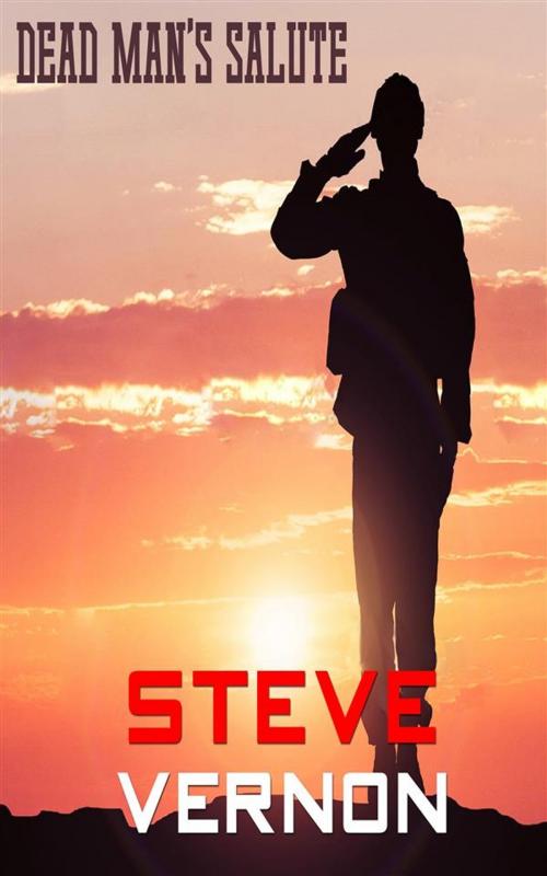 Cover of the book Dead Man's Salute by Steve Vernon, Stark Raven Press