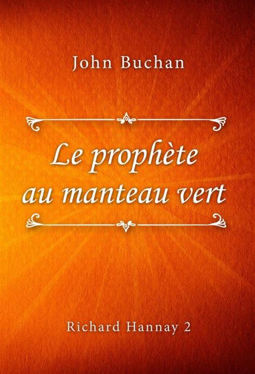 Cover of the book Le prophète au manteau vert by John Buchan, Classica Libris