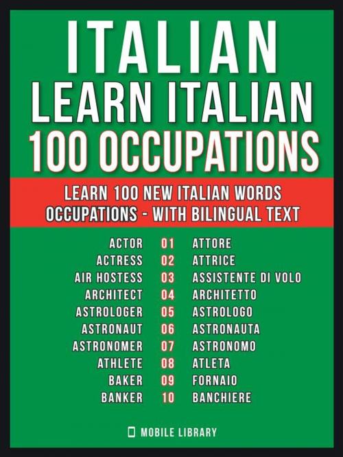 Cover of the book Italian - Learn Italian - 100 Occupations by Mobile Library, Mobile Library