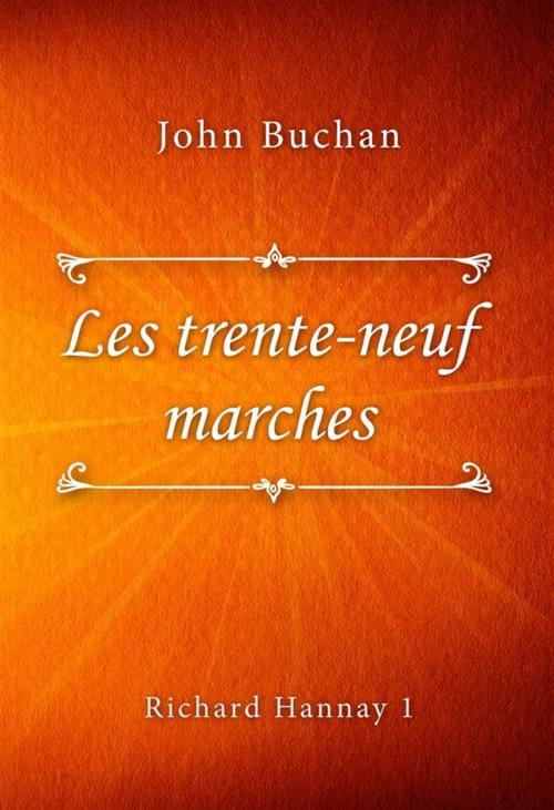 Cover of the book Les trente-neuf marches by John Buchan, Classica Libris