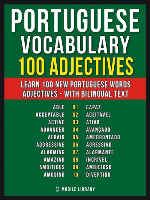 Cover of the book Portuguese Vocabulary - 100 Adjectives by Mobile Library, Mobile Library
