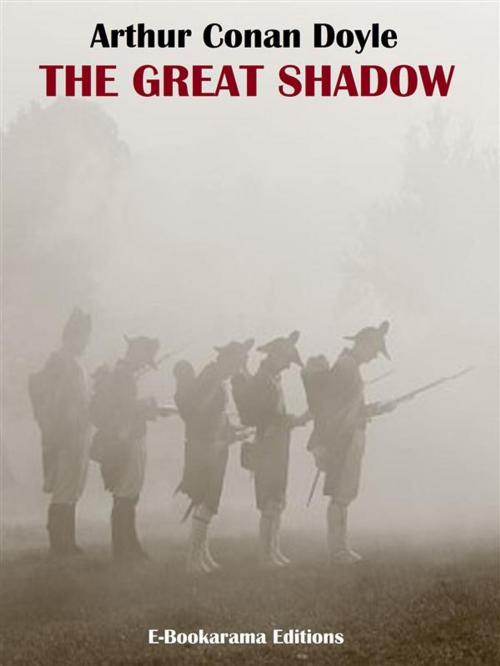 Cover of the book The Great Shadow by Arthur Conan Doyle, E-BOOKARAMA