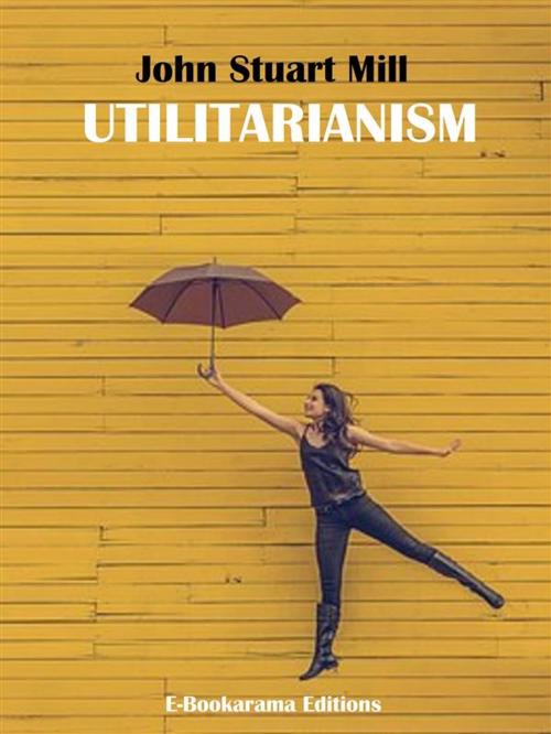 Cover of the book Utilitarianism by John Stuart Mill, E-BOOKARAMA
