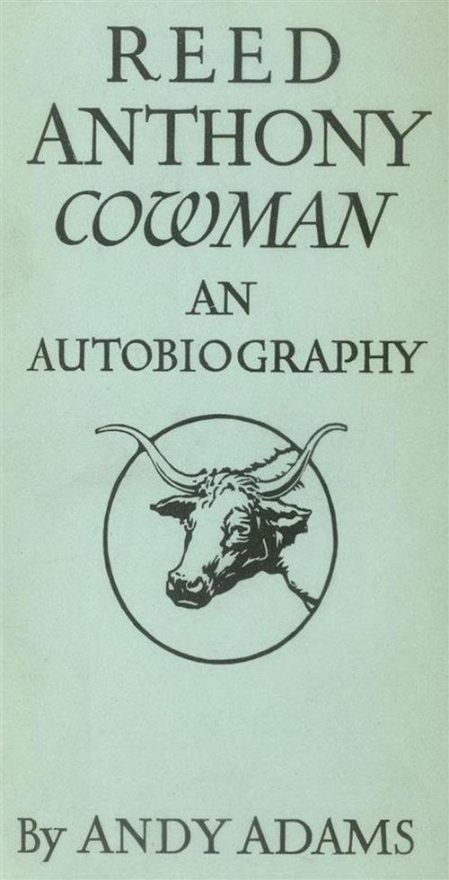 Cover of the book Reed Anthony, Cowman by Andy Adams, Reading Essentials