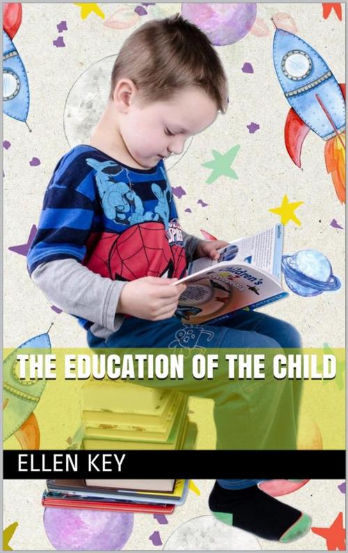 Cover of the book The Education of the Child by Ellen Key, iOnlineShopping.com