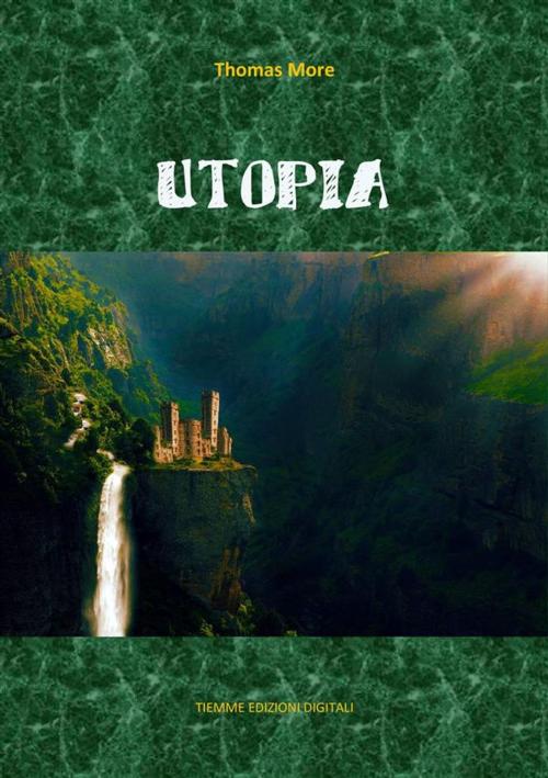 Cover of the book Utopia by Thomas More, Tiemme Edizioni Digitali