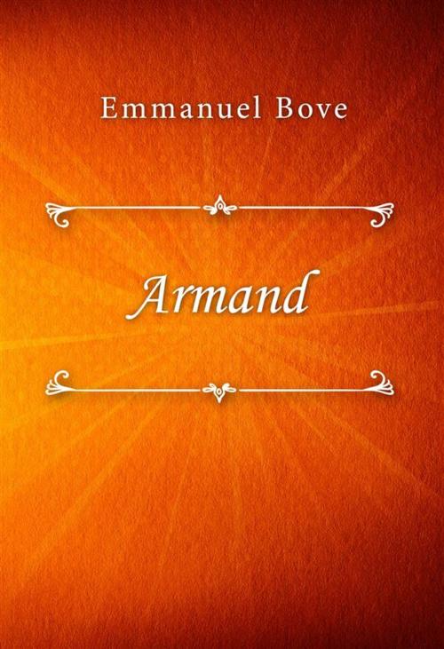 Cover of the book Armand by Emmanuel Bove, Classica Libris