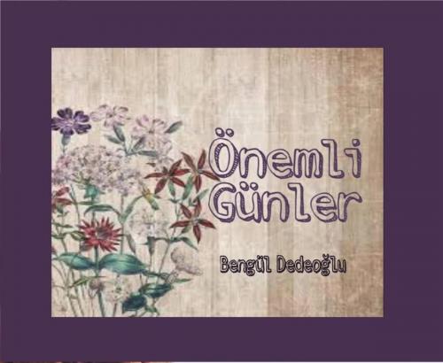Cover of the book ÖNEMLİ Günler by Bengül Dedeoğlu, Bengül Dedeoğlu