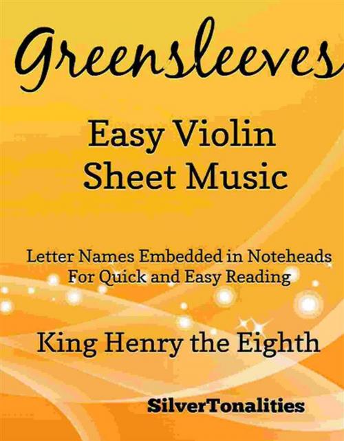 Cover of the book Greensleeves Easy Violin Sheet Music by Silvertonalities, SilverTonalities