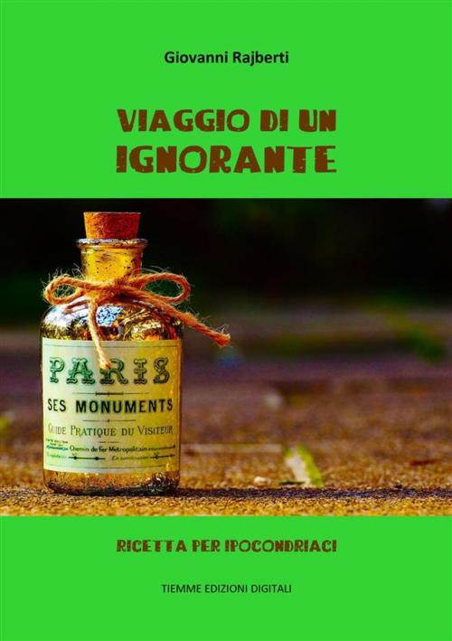 Cover of the book Viaggio di un ignorante by Giovanni Rajberti, Tiemme Edizioni Digitali