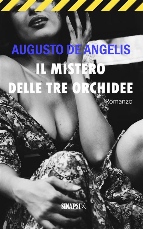 Cover of the book Il mistero delle tre orchidee by Augusto De Angelis, Sinapsi Editore