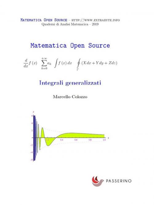 Cover of the book Integrali generalizzati by Marcello Colozzo, Passerino