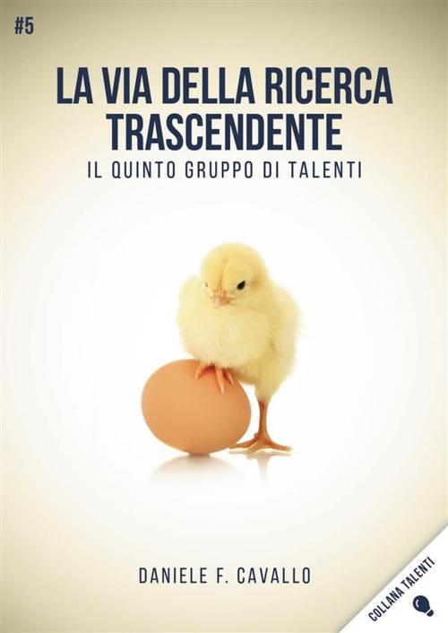 Cover of the book La via della Ricerca trascendente by Daniele F. Cavallo, Daniele F. Cavallo