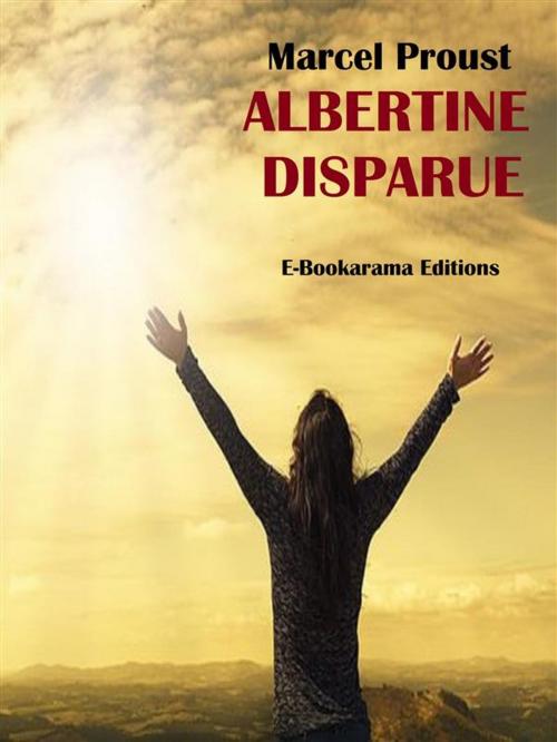 Cover of the book Albertine Disparue by Marcel Proust, E-BOOKARAMA
