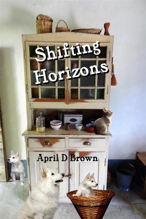 Cover of the book Shifting Horizons by April D Brown, April D Brown