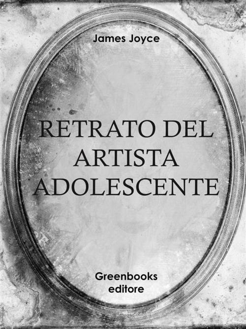 Cover of the book Retrato del artista adolescente by James Joyce, Greenbooks Editore