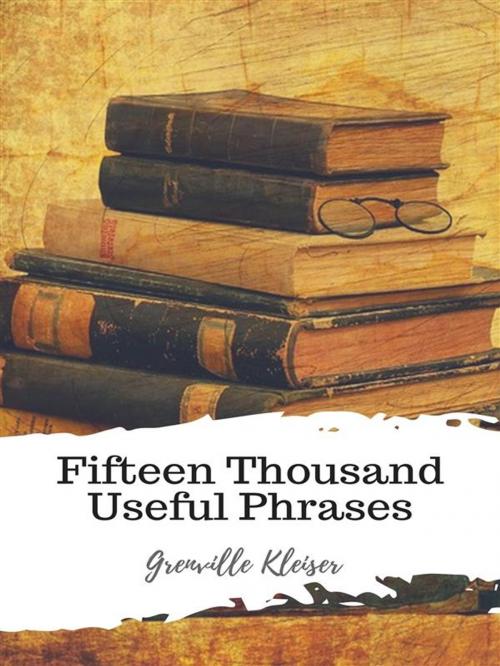 Cover of the book Fifteen Thousand Useful Phrases by Grenville Kleiser, JH