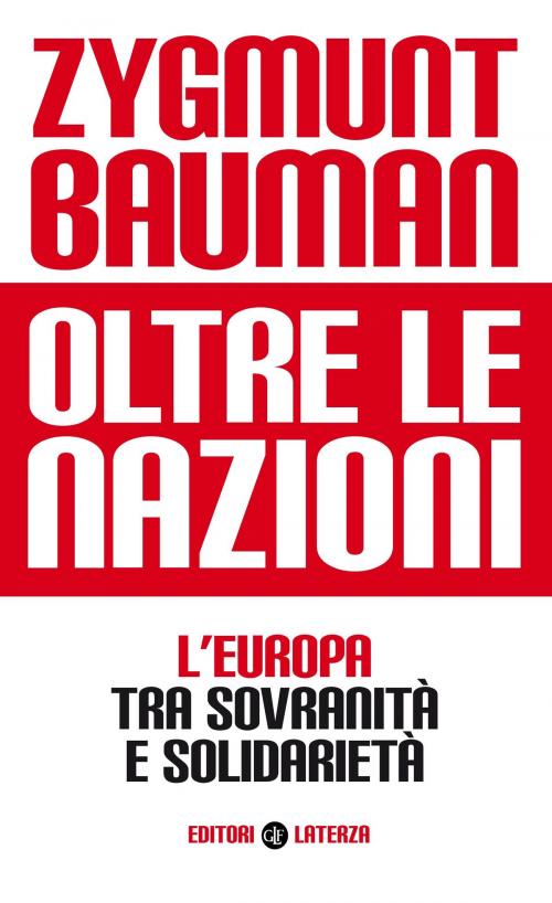 Cover of the book Oltre le nazioni by Zygmunt Bauman, Editori Laterza
